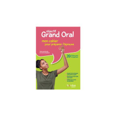 Objectif Grand Oral Du Bac - Mon Cahier Pour Preparer L'Epreuve-Livre Antananarivo Madagascar - Objectif Grand Oral Du Bac - Mon Cahier Pour Preparer L'Epreuve-Livre Antananarivo Madagascar -