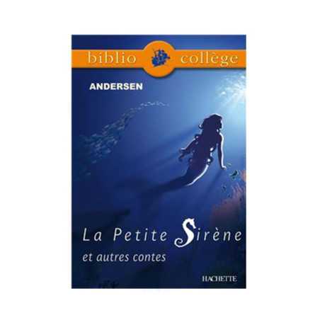 Bibliocollège - La petite sirène et autres contes, Andersen