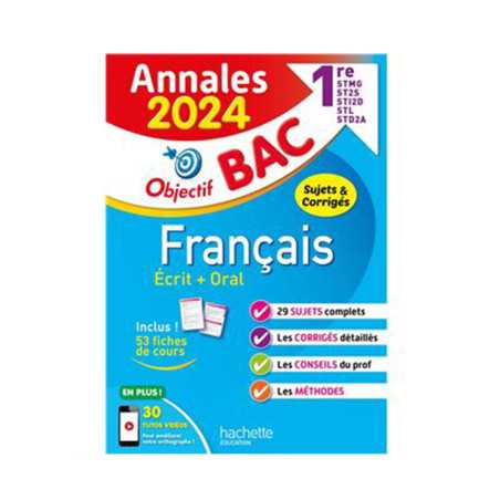 Annales objectif bac 2024 - francais 1res stmg - sti2d - st2s - stl - std2a - sthr