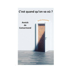 C'est quand qu'on va où ?-Livre Antananarivo Madagascar - Marketplace C'est quand qu'on va où ?-Livre Antananarivo Madagascar - Marketplace
