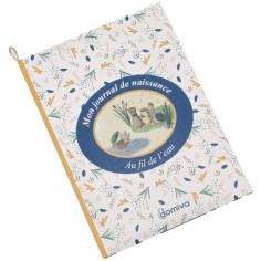 Mon livre de naissance - DOMIVA - AU FIL DE L'EAU Mon livre de naissance - DOMIVA - AU FIL DE L'EAU