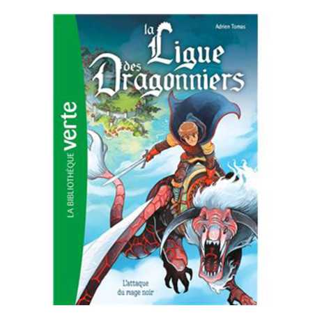 La ligue des dragonniers 01 - L'attaque du mage noir