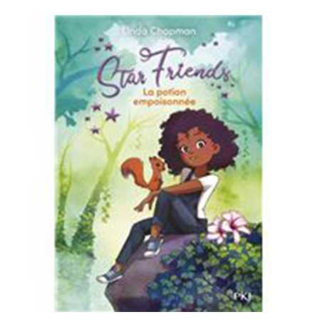 Star friends - Tome 6 - La potion empoisonnée